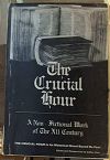 The Crucial Hour: A Non-Fictional Work of the XII Century